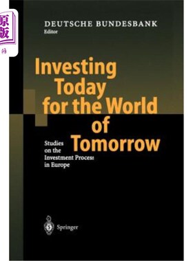 海外直订Investing Today for the World of Tomorrow: Studies on the Investment Process in  为明天的世界投资：欧洲投资