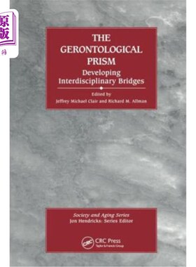 海外直订医药图书The Gerontological Prism: Developing Interdisciplinary Bridges 老年学的棱镜:发展跨学科的桥梁