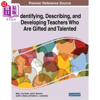 海外直订Identifying, Describing, and Developing Teachers Who Are Gifted and Talented 识别、描述和培养有天赋的教师