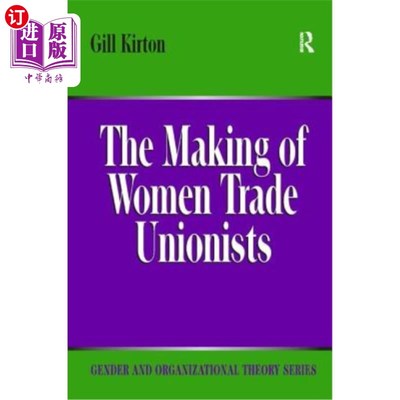 海外直订The Making of Women Trade Unionists 女性工会成员的形成