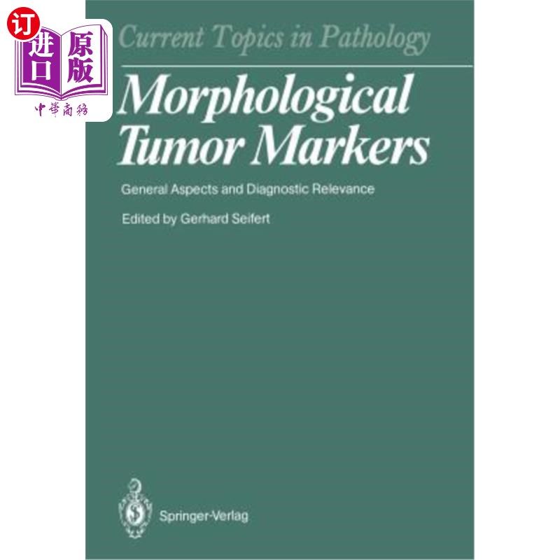 海外直订医药图书Morphological Tumor Markers: General Aspects and Diagnostic Relevance 形态肿瘤标志物的一般特征及其