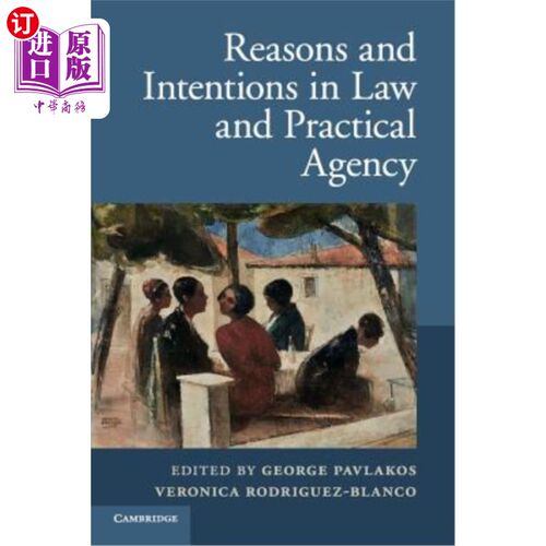 海外直订Reasons and Intentions in Law and Practical Agency 法律与实践代理的原因与意图