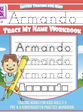 海外直订Armando Letter Tracing for Kids Trace my Name Workbook: Tracing Books for Kids a Armando Le