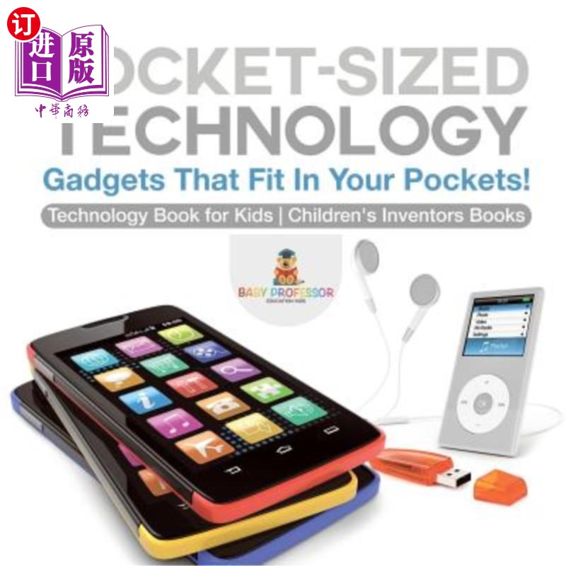海外直订Pocket-Sized Technology - Gadgets That Fit In Your Pockets! Technology Book for  口袋大小的技术-适合你口袋