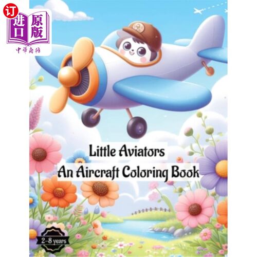 海外直订Little Aviators: An Aircraft Coloring Book 小飞行员：飞机涂色书