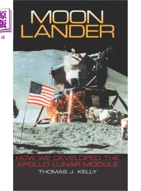 海外直订Moon Lander: How We Developed the Apollo Lunar Module 月球登陆车：我们如何开发阿波罗登月舱