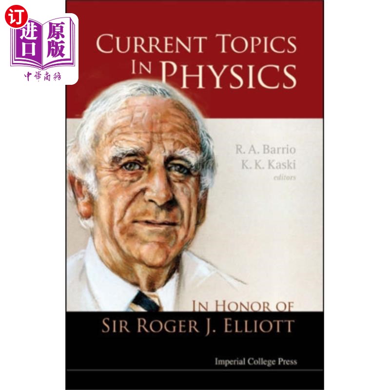 海外直订Current Topics In Physics: In Honor Of Sir Roger... 物理学当前主题:向罗杰J埃利奥特爵士致敬