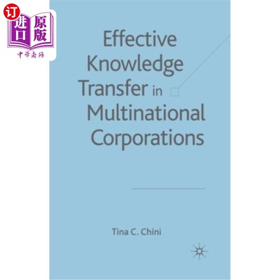 海外直订Effective Knowledge Transfer in Multinational Corporations 跨国公司的有效知识转移