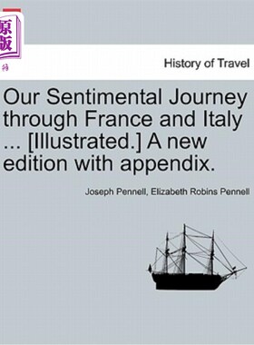 海外直订Our Sentimental Journey Through France and Italy ... [Illustrated.] a New Editio 我们穿越法国和意大利的感伤