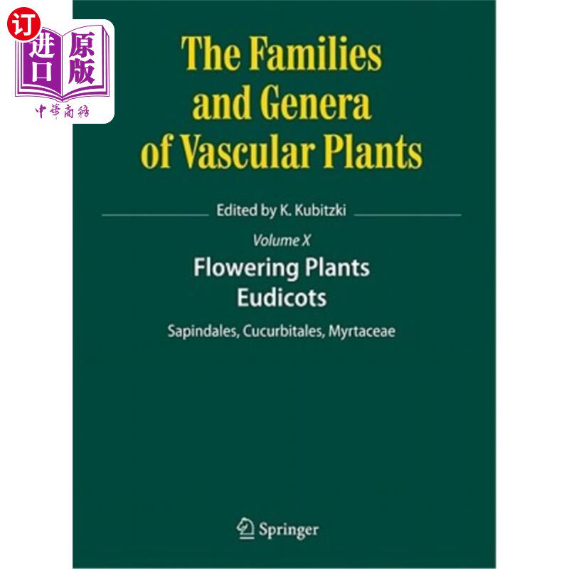 海外直订Flowering Plants. Eudicots: Sapindales, Cucurbitales, Myrtaceae 开花植物。真双子叶植物：无患子目，葫芦科，桃金娘