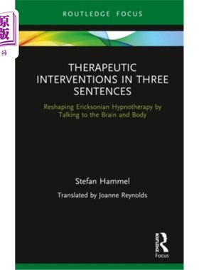 海外直订医药图书Therapeutic Interventions in Three Sentences: Reshaping Ericksonian Hypnotherapy 三句话中的治疗干预