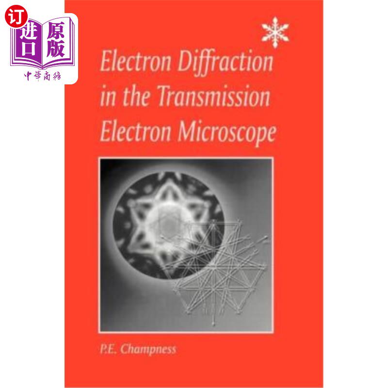 海外直订Electron Diffraction in the Transmission Electron Microscope: Electron Diffracti 透射电子显微镜中的电子衍射