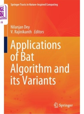 海外直订Applications of Bat Algorithm and Its Variants 蝙蝠算法及其变体的应用