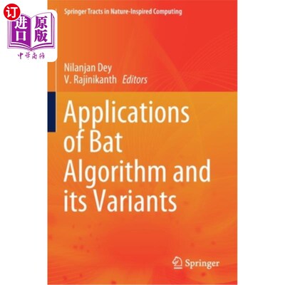 海外直订Applications of Bat Algorithm and Its Variants 蝙蝠算法及其变体的应用