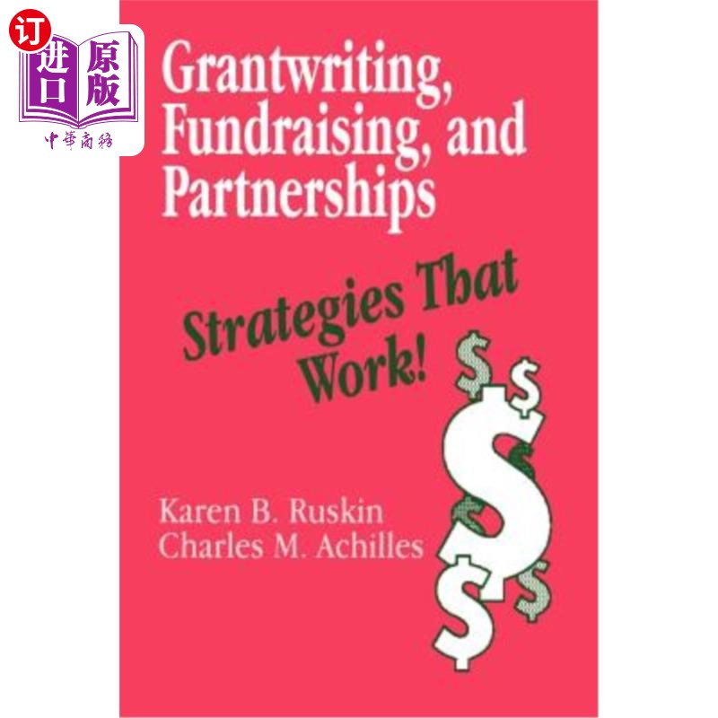 海外直订Grantwriting, Fundraising, and Partnerships: Strategies That Work! 拨款、筹款和合作：有效的策略！