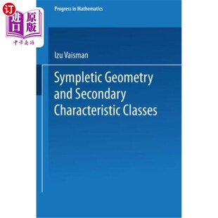 海外直订Symplectic Geometry and Secondary Characteristic Classes 辛几何与次特征类