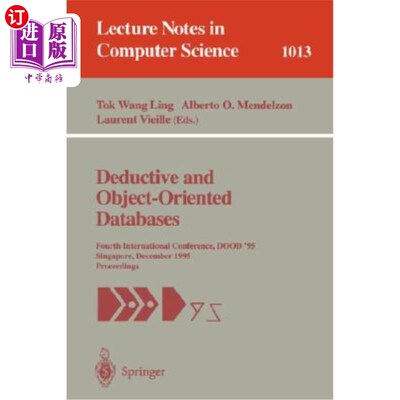 海外直订Deductive and Object-Oriented Databases: Fourth International Conference, Dood'  演绎和面向对象的数据库:第