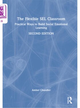 海外直订The Flexible SEL Classroom: Practical Ways to Build Social Emotional Learning 灵活的Sel课堂:建立社会情绪学