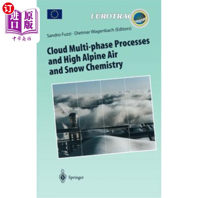海外直订Cloud Multi-Phase Processes and High Alpine Air and Snow Chemistry: Ground-Based 云多相过程与高山空气和雪化