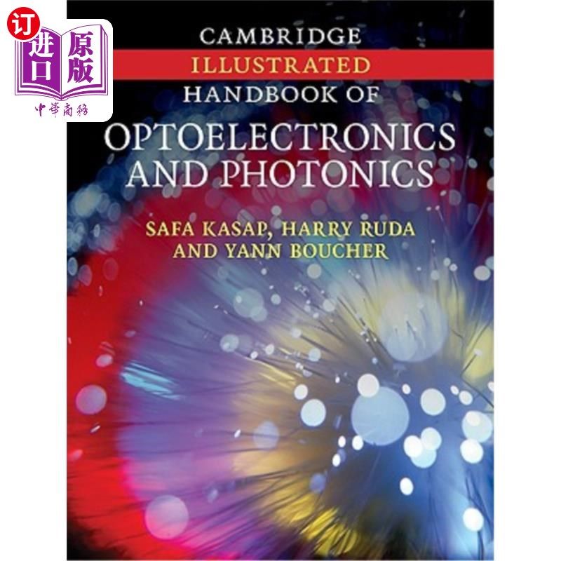 海外直订Cambridge Illustrated Handbook of Optoelectronics and Photonics 剑桥光电与光子学图解手册