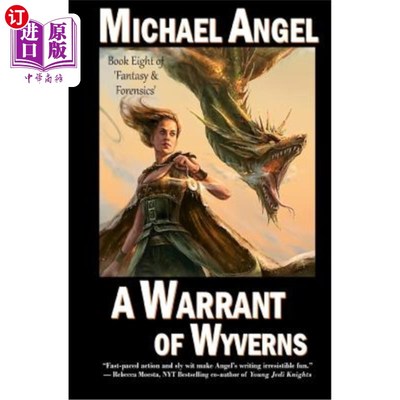 海外直订A Warrant of Wyverns: Book Eight of 'Fantasy & Forensics' 飞龙的搜查令:《幻想与取证》第八册