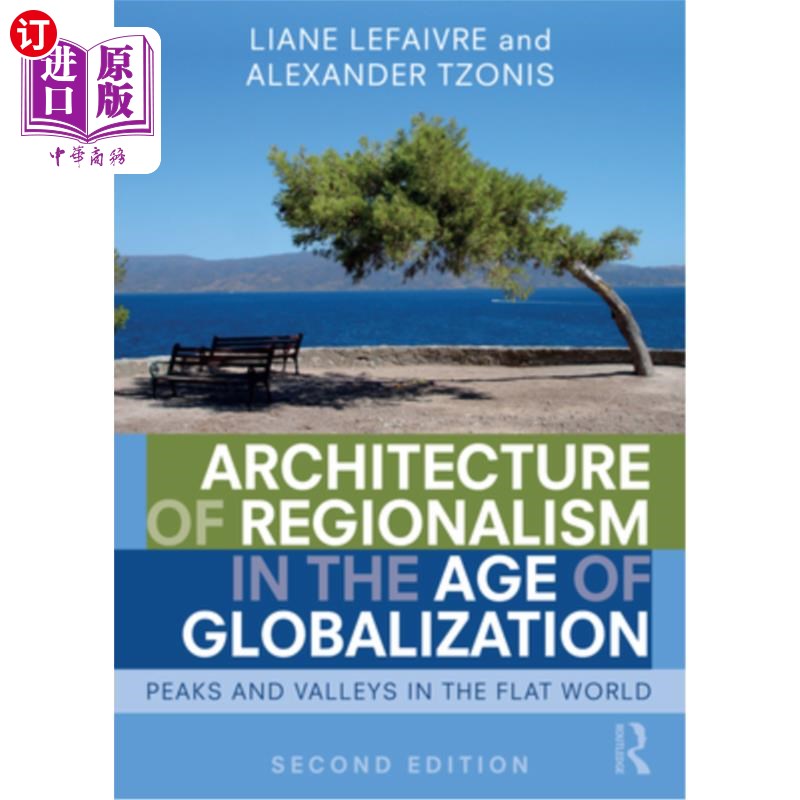 海外直订Architecture of Regionalism in the Age of Globalization: Peaks and Valleys in th 全球化时代的地域主义建筑:
