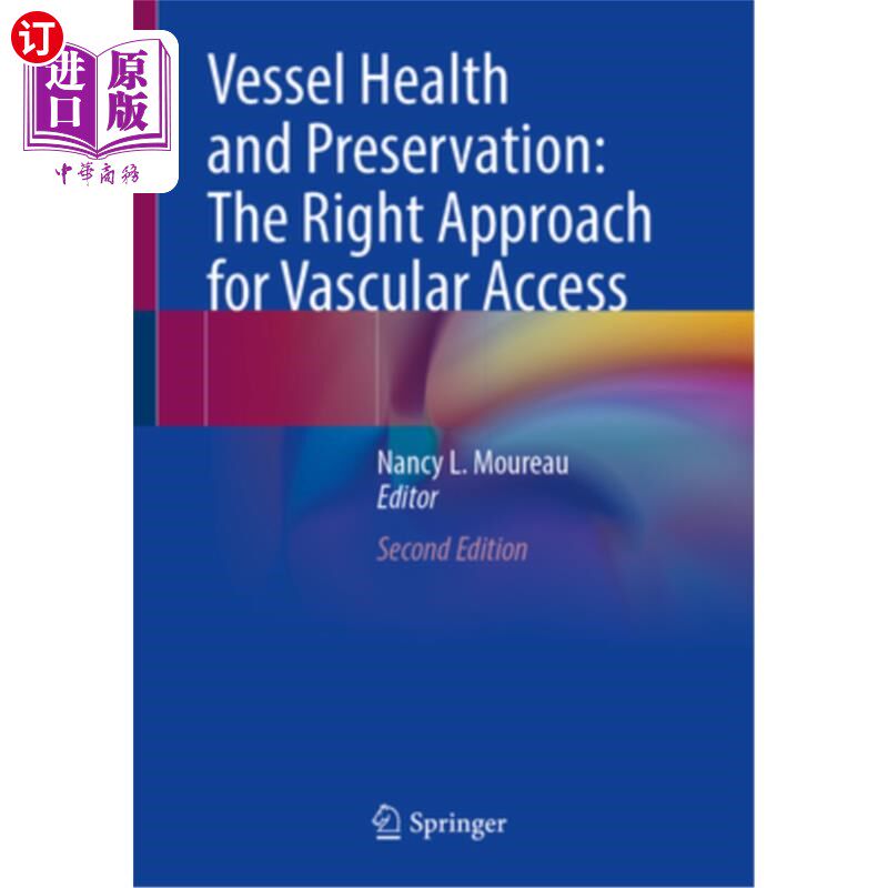 海外直订医药图书Vessel Health and Preservation: The Right Approach for Vascular Access 血管健康与保存：血管进入的正