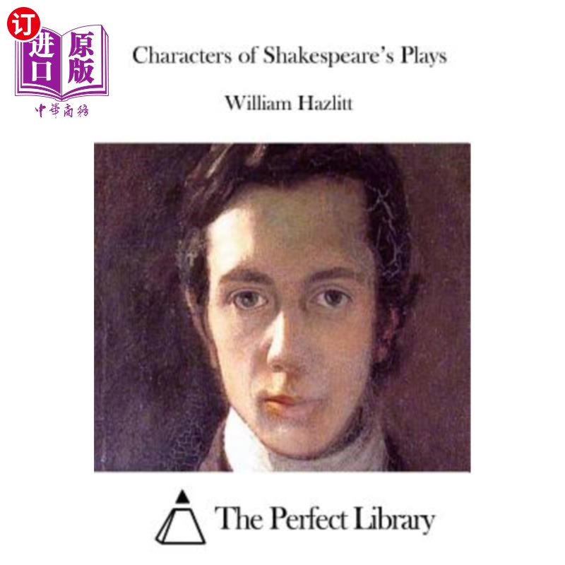 海外直订Characters of Shakespeare's Plays 莎士比亚戏剧中的人物