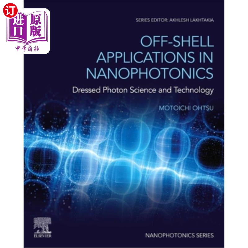 海外直订Off-Shell Applications in Nanophotonics: Dressed Photon Science and Technology 纳米光子学的壳外应用:穿戴光
