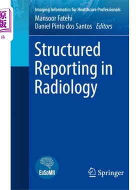 海外直订医药图书Structured Reporting in Radiology 放射学中的结构化报告