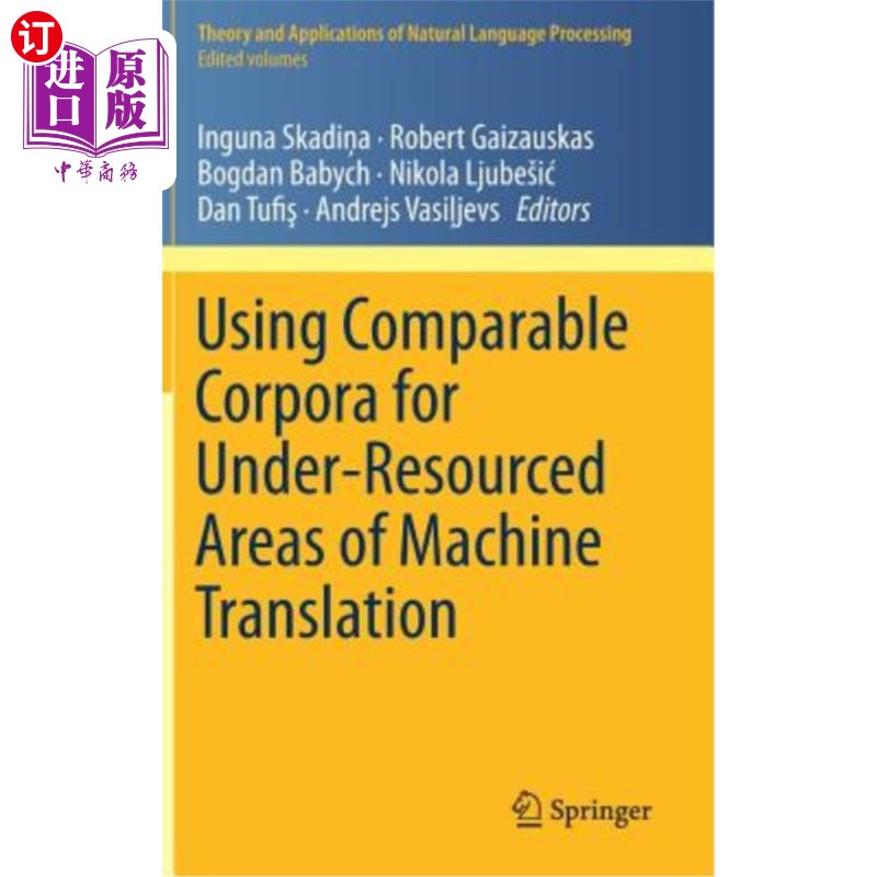 海外直订Using Comparable Corpora for Under-Resourced Areas of Machine Translation 在机器翻译资源不足的领域使用可比