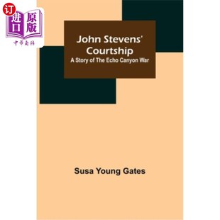 故事 回声峡谷战争 Canyon Stevens Courtship War Story 求爱 海外直订John the 约翰·史蒂文斯 Echo