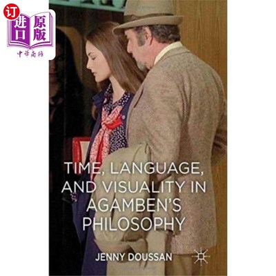 海外直订Time, Language, and Visuality in Agamben's Philo... 阿甘本哲学中的时间、语言和视觉