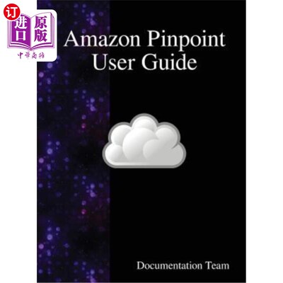 海外直订Amazon Pinpoint User Guide 亚马逊精确定位用户指南