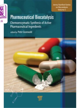 海外直订医药图书Pharmaceutical Biocatalysis: Chemoenzymatic Synthesis of Active Pharmaceutical I 药物生物催化:活性