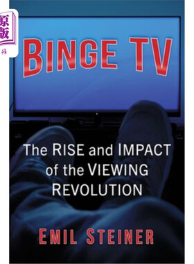 海外直订Binge TV: The Rise and Impact of the Viewing Revolution 《电视狂欢:观看革命的兴起和影响》