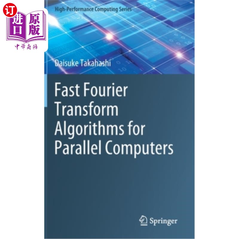 海外直订Fast Fourier Transform Algorithms for Parallel Computers 并行计算机的快速傅里叶变换算法