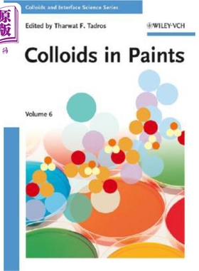 预售 涂料中的胶体 Colloids In Paints Colloids And Interface Sciencevol.6 Tharwat Tadros 英文原版 中商原版