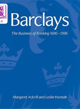 海外直订Barclays: The Business of Banking, 1690-1996 巴克莱银行：银行业，1690-1996