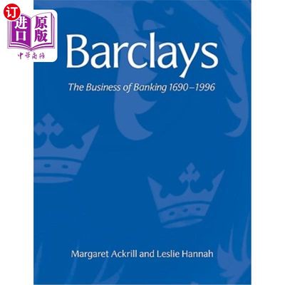 海外直订Barclays: The Business of Banking, 1690-1996 巴克莱银行：银行业，1690-1996