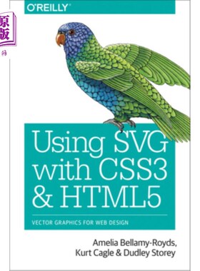 海外直订Using Svg with Css3 and Html5: Vector Graphics for Web Design 使用Svg与Css3和Html5:矢量图形的网页设计