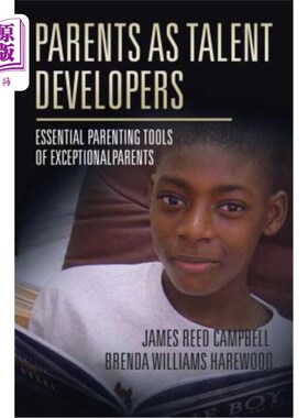 海外直订Parents as Talent Developers: Essential Parenting Tools of Exceptional Parents 作为人才开发者的父母：优秀父