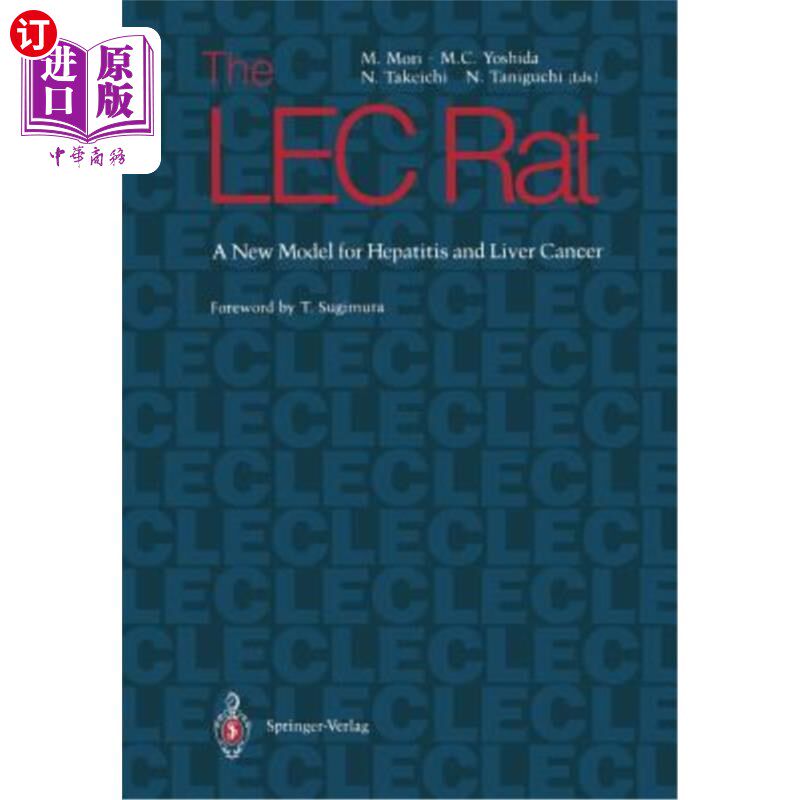 海外直订医药图书The Lec Rat: A New Model for Hepatitis and Liver Cancer Lec大鼠：肝炎和肝癌的新模型