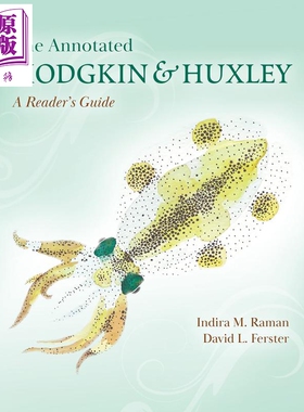 现货 霍奇金和赫胥黎注释版 读者指南 The Annotated Hodgkin and Huxley 英文原版 Indira Raman and David Ferster【中商原版】