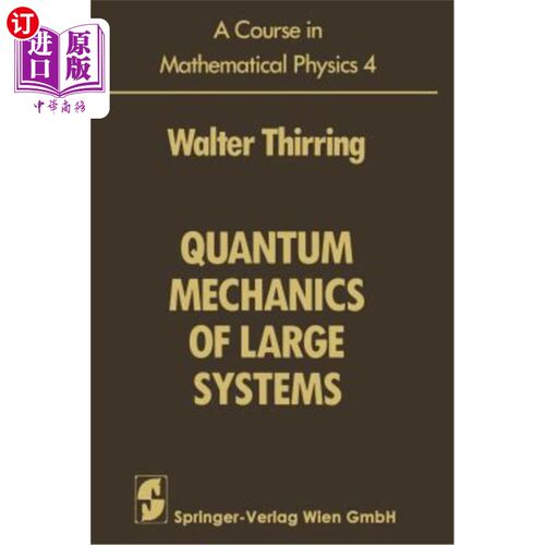 海外直订A Course in Mathematical Physics: Volume 4: Quantum Mechanics of Large Systems 数学物理课程：第4卷：大系统