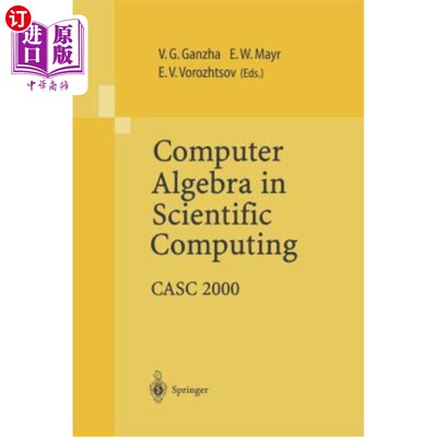 海外直订Computer Algebra in Scientific Computing: Casc 2000 科学计算中的计算机代数：Casc 2000