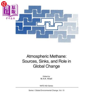 海外直订Atmospheric Methane: Sources, Sinks, and Role in Global Change 大气甲烷：来源、汇和在全球变化中的作用