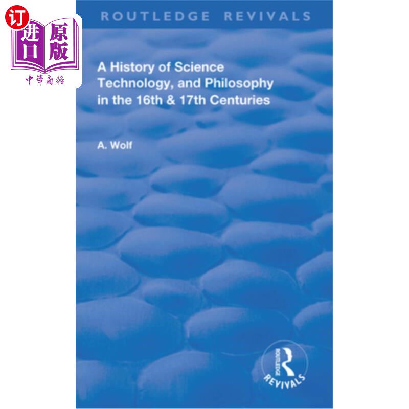 海外直订A History of Science Technology, and Philosophy in the 16th & 17th Centuries 16和17世纪的科学、技术和哲学史