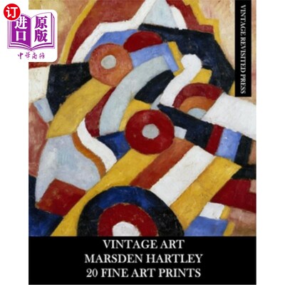 海外直订Vintage Art: Marsden Hartley: 20 Fine Art Prints: Abstract Ephemera for Framing, 古董艺术:马斯登哈特