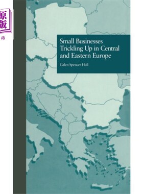 海外直订Small Businesses Trickling Up in Central and Eas... 中欧和东欧的小企业